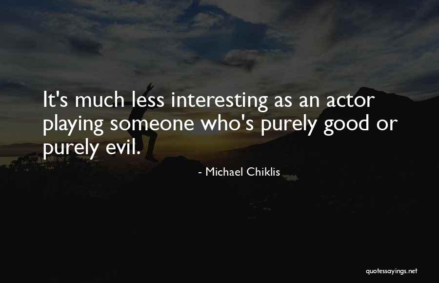 Chiklis Quotes By Michael Chiklis Chiklis Quotes By Michael Chiklis