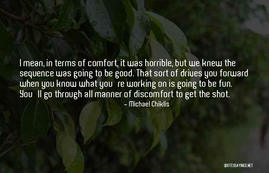 Chiklis Quotes By Michael Chiklis Chiklis Quotes By Michael Chiklis
