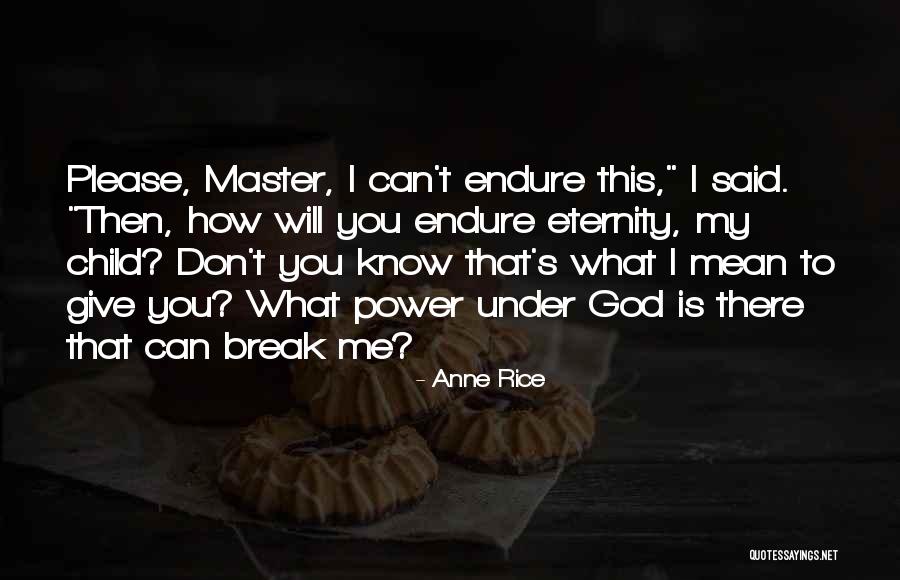 Chikovani Shuster Quotes By Anne Rice Chikovani Shuster Quotes By Anne Rice