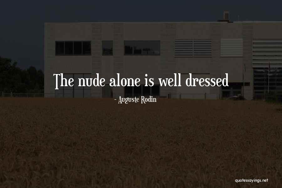 Chikovani Shuster Quotes By Auguste Rodin Chikovani Shuster Quotes By Auguste Rodin