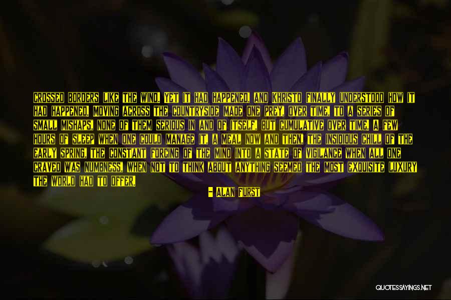 Chikushino Quotes By Alan Furst Chikushino Quotes By Alan Furst