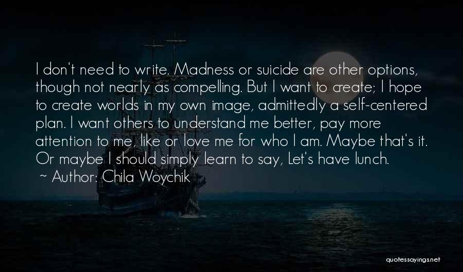 Chila Woychik Quotes 972732