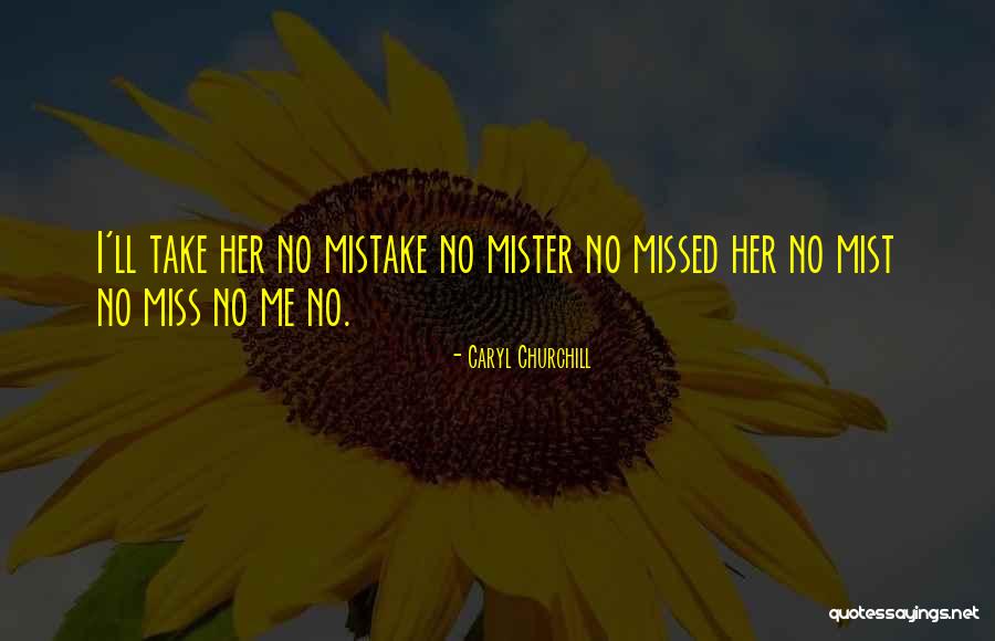 Chilango Quotes By Caryl Churchill Chilango Quotes By Caryl Churchill