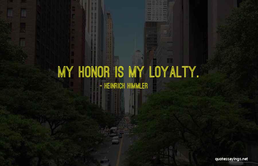 Chilango Quotes By Heinrich Himmler Chilango Quotes By Heinrich Himmler