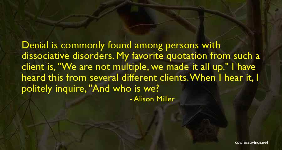 Child Abuse Denial Quotes By Alison Miller Child Abuse Denial Quotes By Alison Miller
