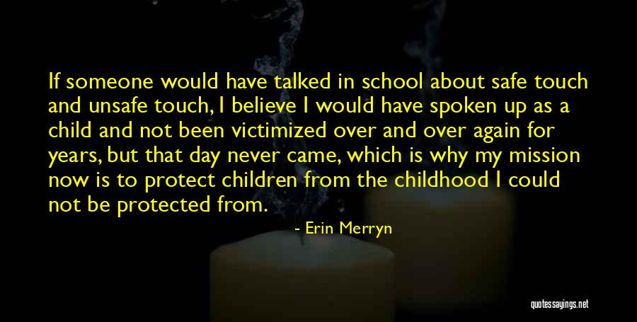 Child Abuse Prevention Quotes By Erin Merryn Child Abuse Prevention Quotes By Erin Merryn