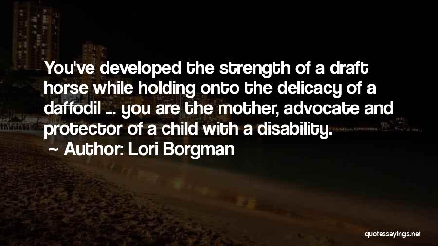 Child Advocate Quotes By Lori Borgman