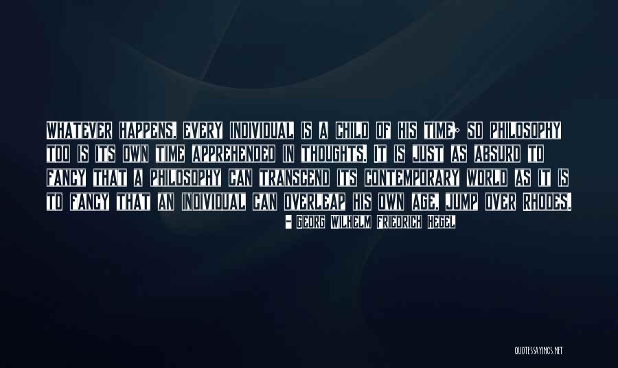Child Age Quotes By Georg Wilhelm Friedrich Hegel Child Age Quotes By Georg Wilhelm Friedrich Hegel