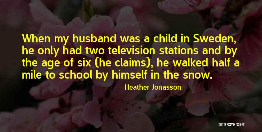 Child Age Quotes By Heather Jonasson Child Age Quotes By Heather Jonasson