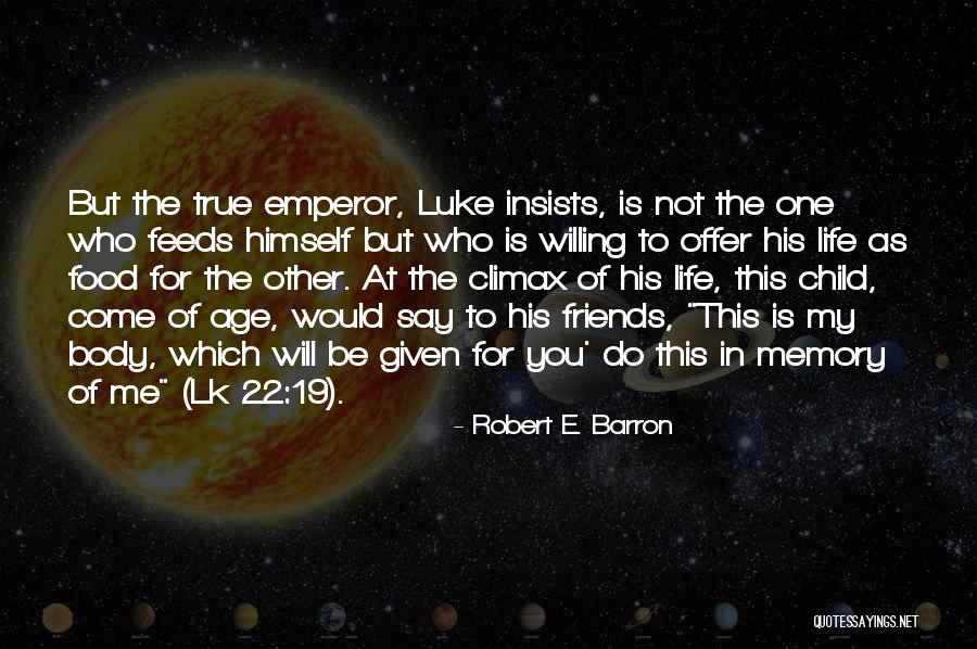 Child Age Quotes By Robert E. Barron Child Age Quotes By Robert E. Barron