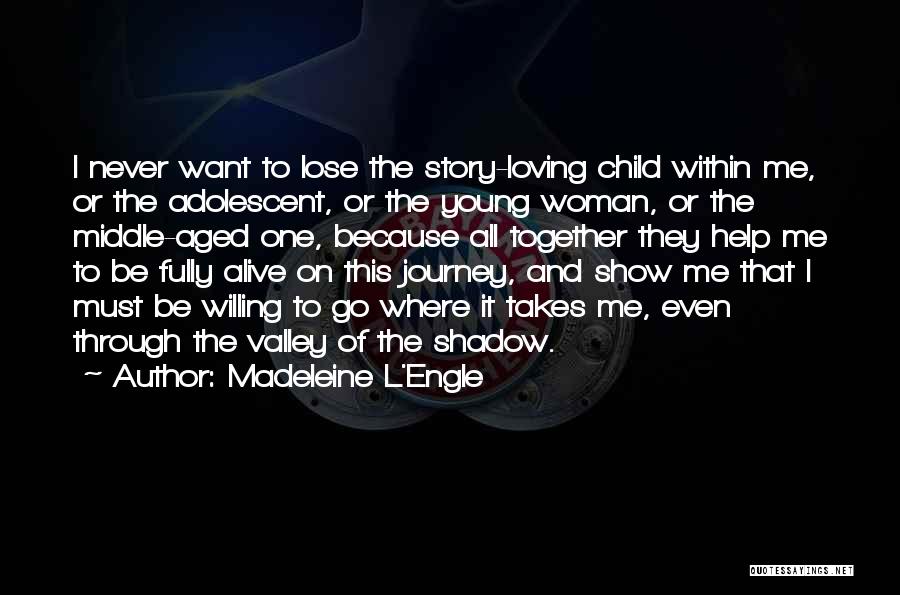 Child And Adolescent Quotes By Madeleine L'Engle