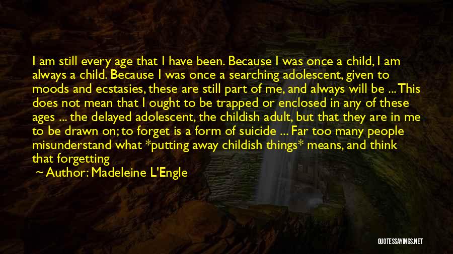Child And Adolescent Quotes By Madeleine L'Engle