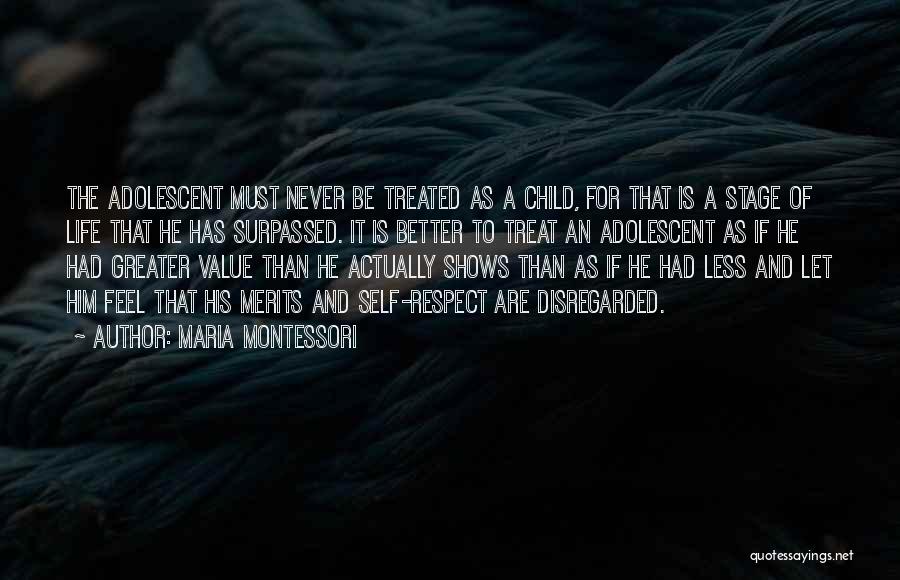 Child And Adolescent Quotes By Maria Montessori