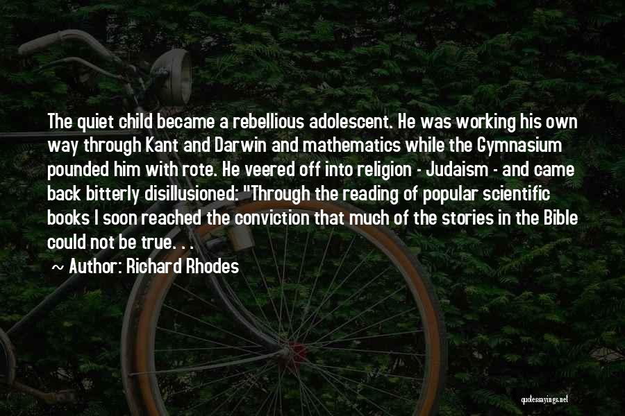 Child And Adolescent Quotes By Richard Rhodes