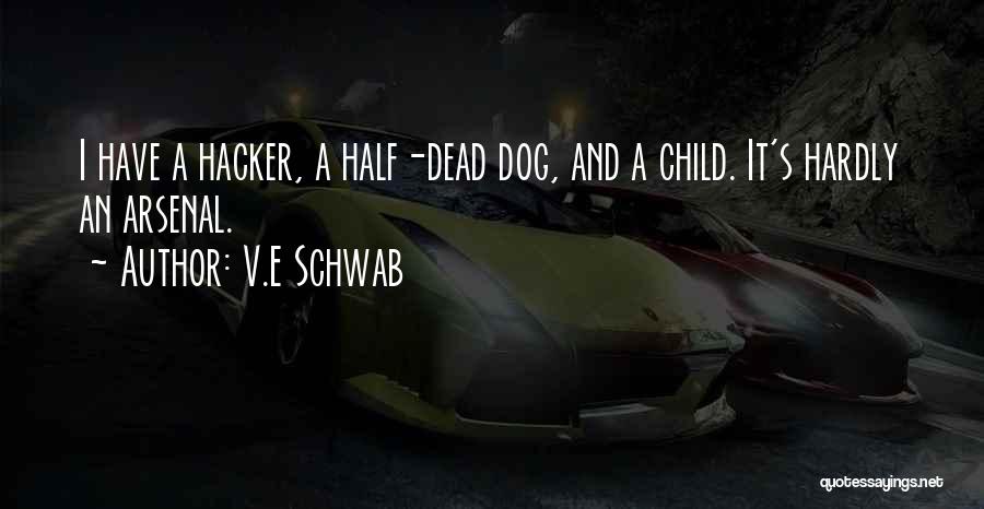 Child And Dog Quotes By V.E Schwab