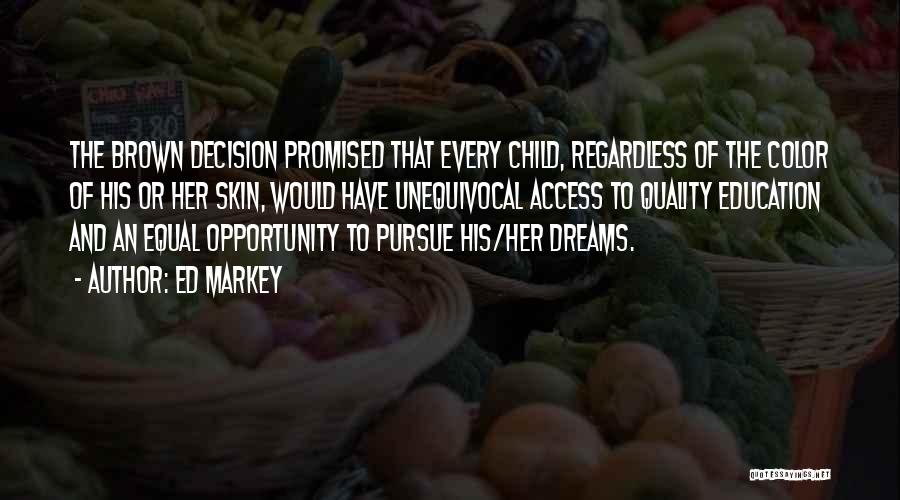 Child And Education Quotes By Ed Markey