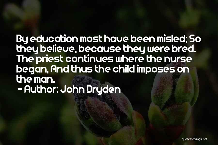 Child And Education Quotes By John Dryden