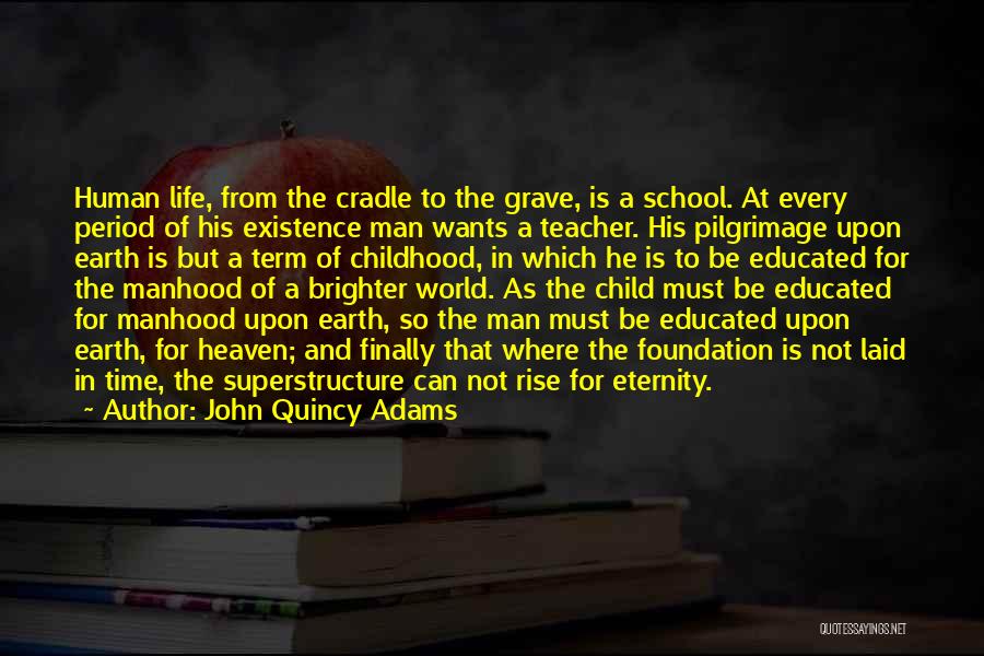 Child And Education Quotes By John Quincy Adams