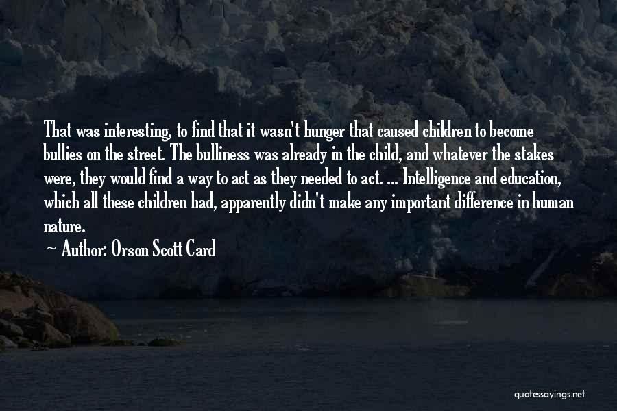 Child And Education Quotes By Orson Scott Card