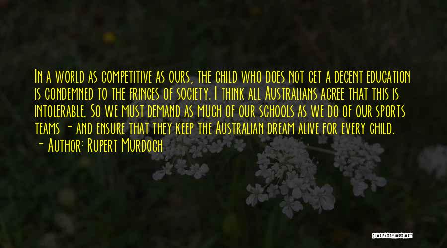 Child And Education Quotes By Rupert Murdoch