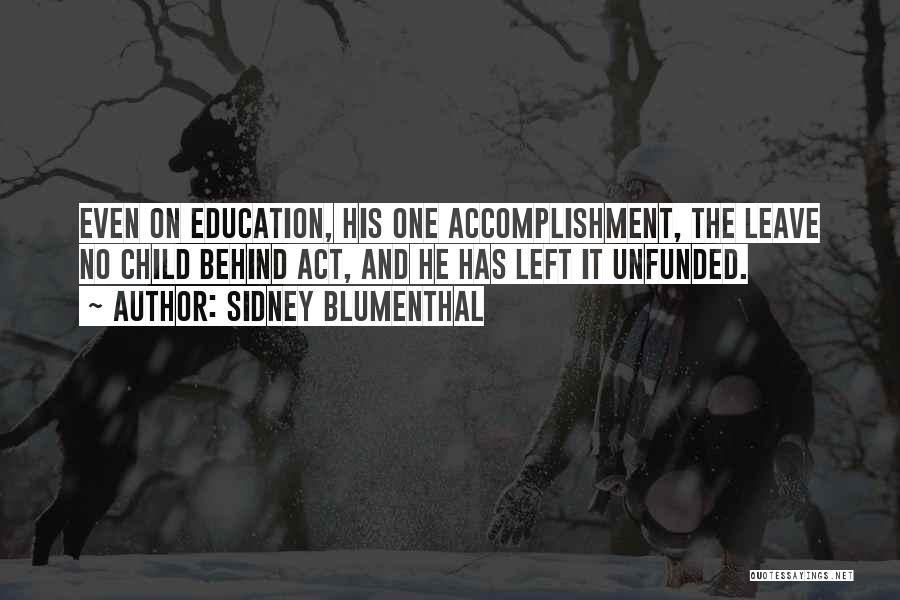 Child And Education Quotes By Sidney Blumenthal