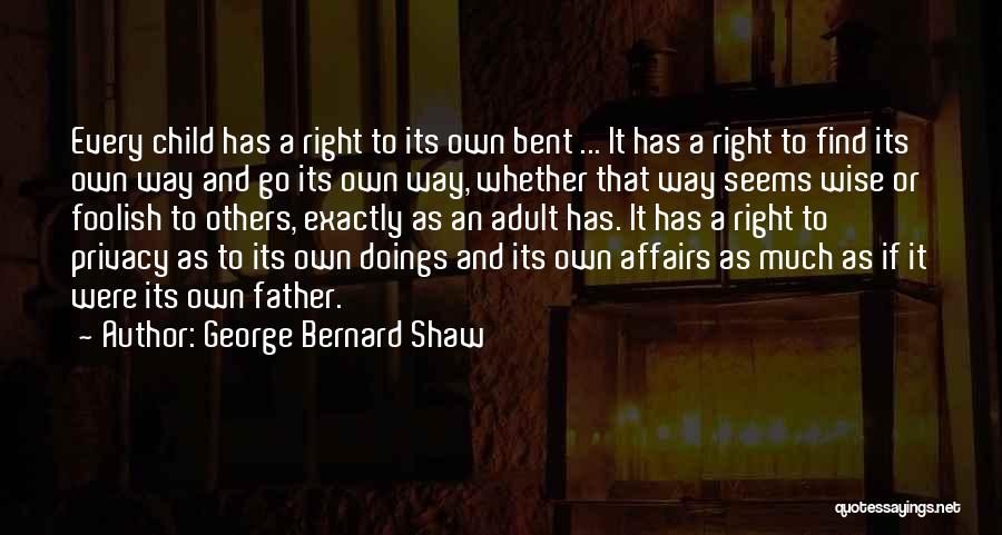 Child And Father Quotes By George Bernard Shaw