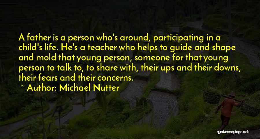 Child And Father Quotes By Michael Nutter