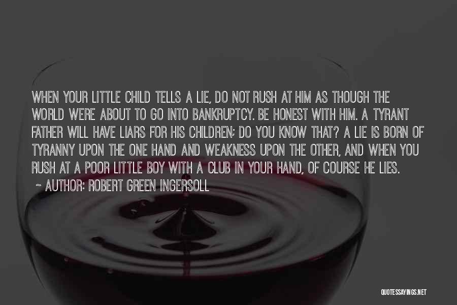 Child And Father Quotes By Robert Green Ingersoll