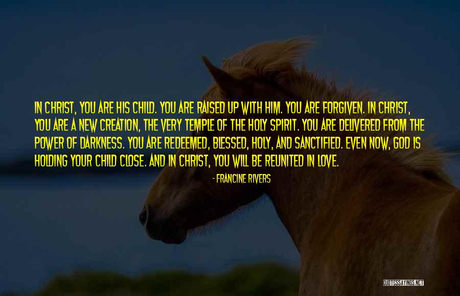 Child And God Quotes By Francine Rivers