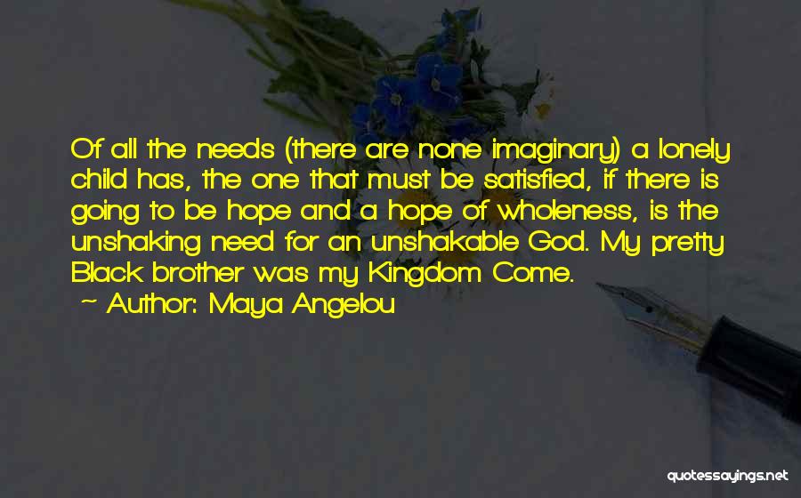 Child And God Quotes By Maya Angelou