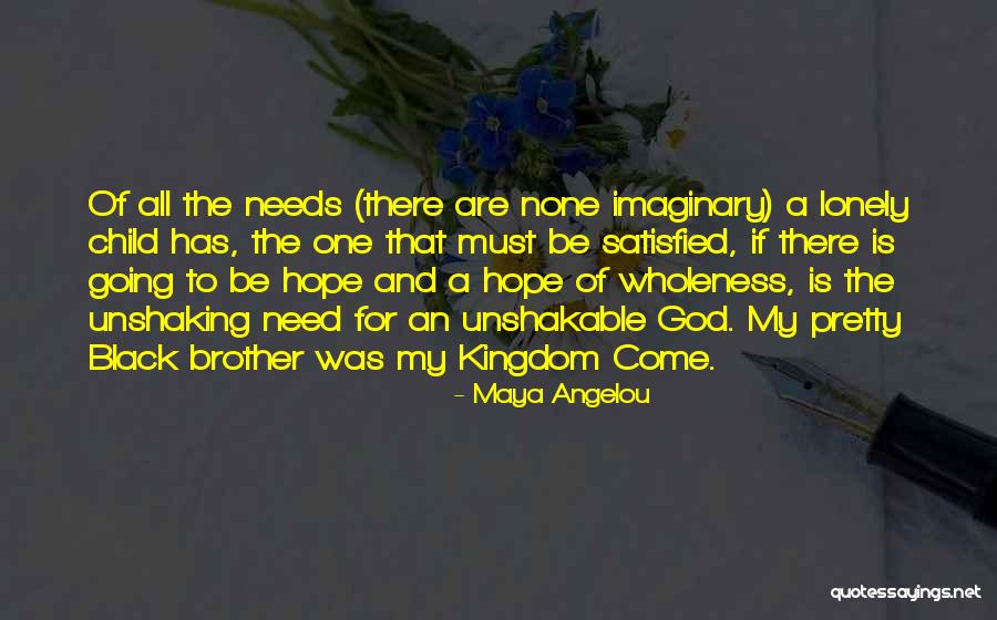 Child And God Quotes By Maya Angelou