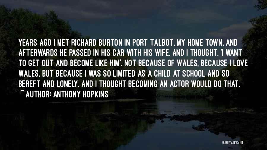 Child And Love Quotes By Anthony Hopkins