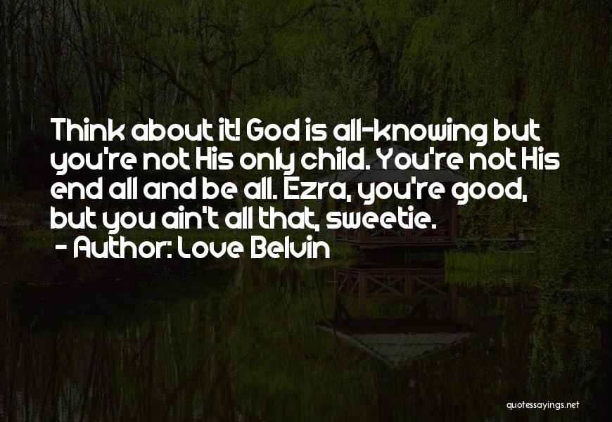 Child And Love Quotes By Love Belvin