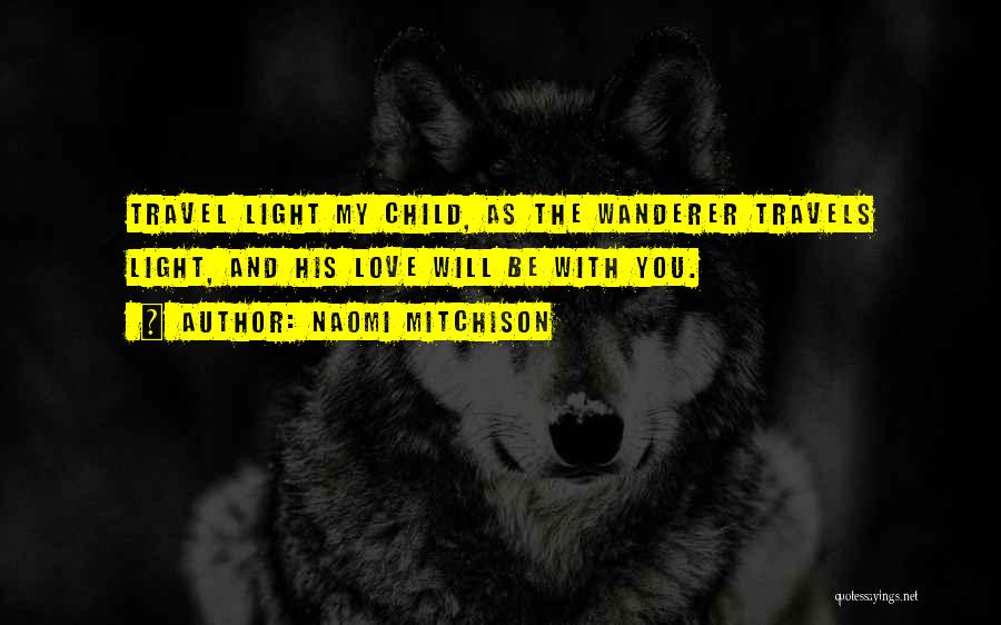 Child And Love Quotes By Naomi Mitchison