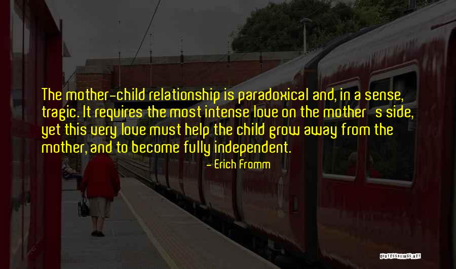 Child And Mother Relationship Quotes By Erich Fromm