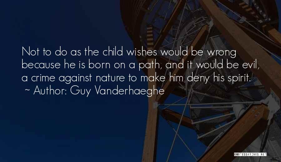 Child And Nature Quotes By Guy Vanderhaeghe