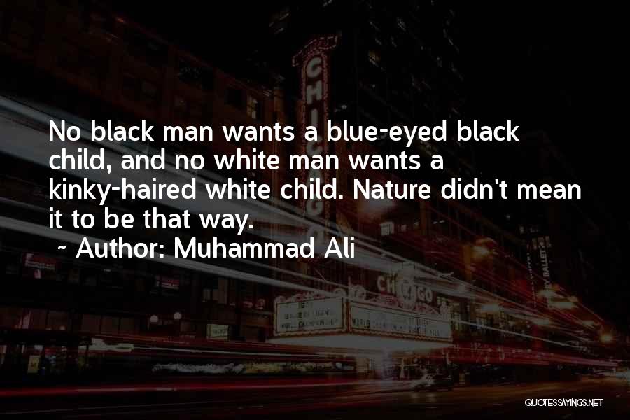 Child And Nature Quotes By Muhammad Ali