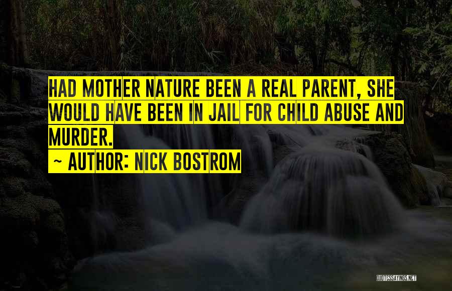 Child And Nature Quotes By Nick Bostrom