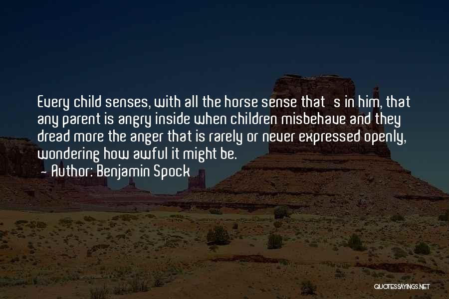 Child And Parent Quotes By Benjamin Spock