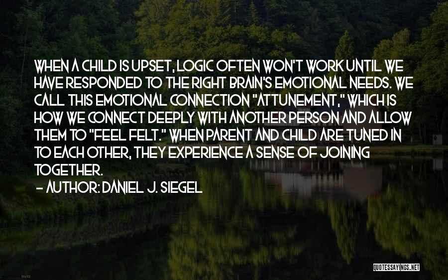 Child And Parent Quotes By Daniel J. Siegel
