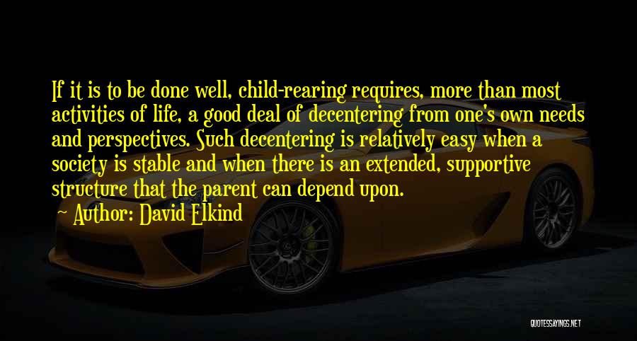 Child And Parent Quotes By David Elkind