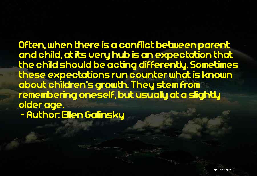 Child And Parent Quotes By Ellen Galinsky