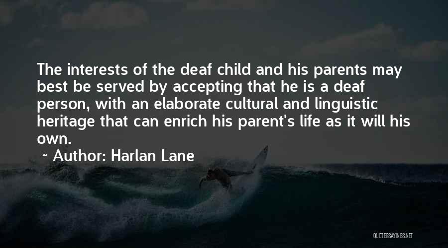 Child And Parent Quotes By Harlan Lane