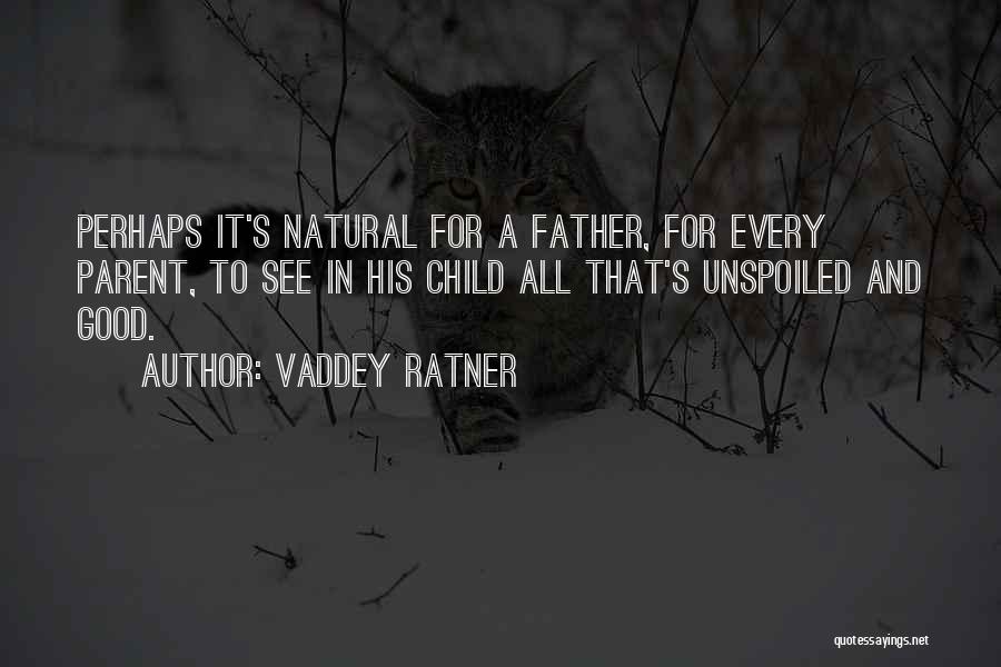 Child And Parent Quotes By Vaddey Ratner