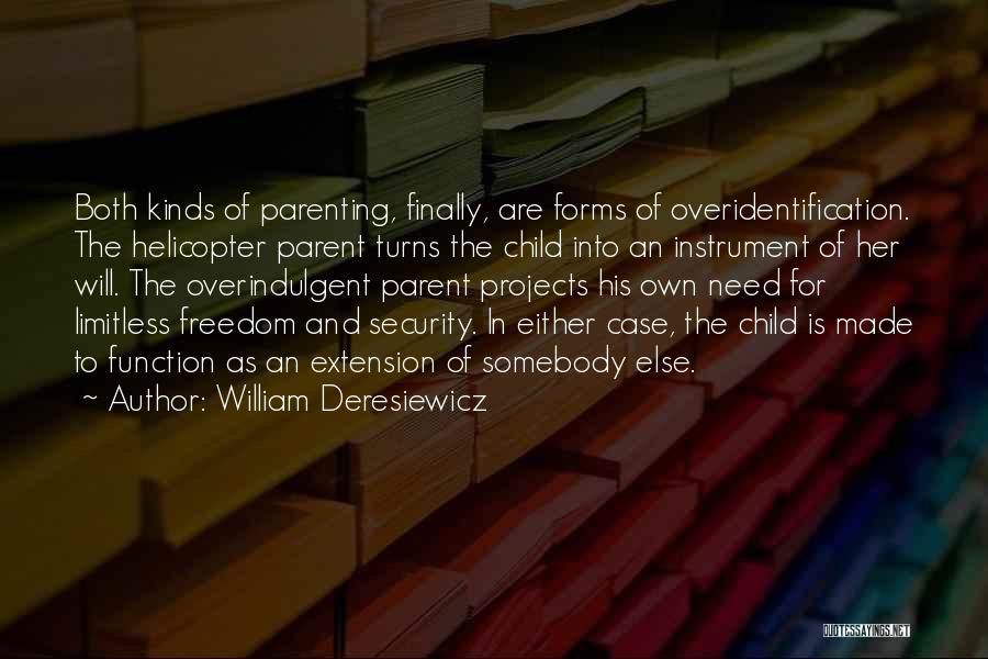 Child And Parent Quotes By William Deresiewicz