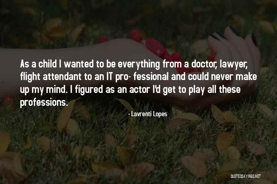 Child And Play Quotes By Lavrenti Lopes Child And Play Quotes By Lavrenti Lopes