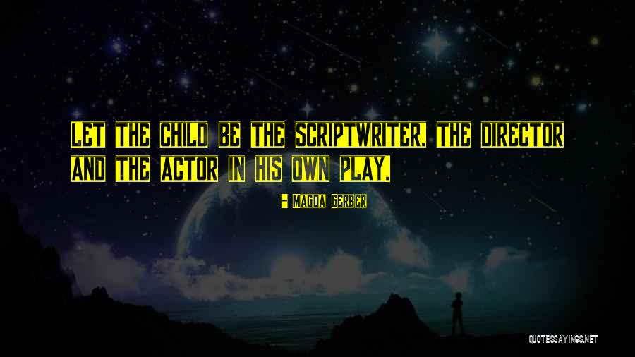 Child And Play Quotes By Magda Gerber Child And Play Quotes By Magda Gerber