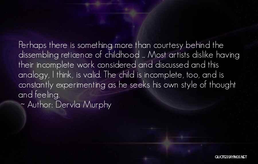 Child Artists Quotes By Dervla Murphy