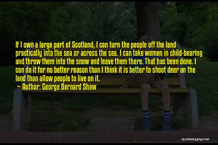 Child Bearing Quotes By George Bernard Shaw