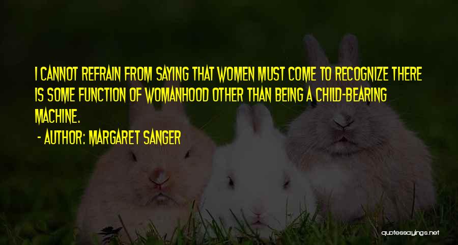 Child Bearing Quotes By Margaret Sanger